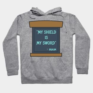 My Shield is My Sword Hoodie